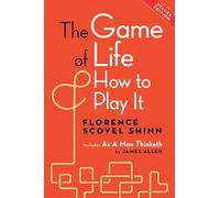The Game of Life and How to Play It, Deluxe Edition: Includes As a Man Thinketh by James Allen