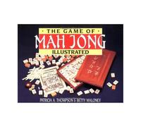 The Game of Mah Jong: Illustrated