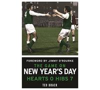 The Game on New Year's Day: Hearts 0, Hibs 7