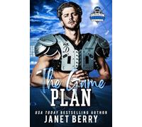 The Game Plan: A Gridiron Warriors Novel