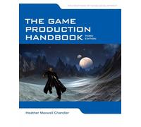 The Game Production Handbook 3rd Edition