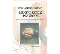 The Game Within: Mental Skills Playbook