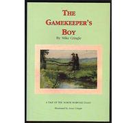 The Gamekeeper's Boy. A Tale of the North Norfolk Coast. (Illustrated by Anne Cringle).