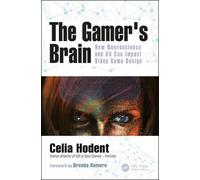 The Gamer's Brain: How Neuroscience and UX Can Impact Video Game Design by Celia