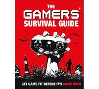 The Gamer's Survival Guide