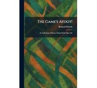 The Game's Afoot!: An Anthology of Sports, Games & the Open Air
