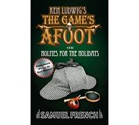 The Game's Afoot; or Holmes for the Holidays (Ludwig)