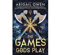 The Games Gods Play: A heart-stopping fantasy where mortals and gods clash for the throne of Olympus