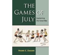 The Games of July: Explaining the Great War