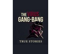 The Gang-Bang Virus: 4 (Candaulism)