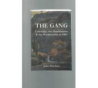 The Gang - Coleridge, the Hutchinsons & the Wordsworths in 1802