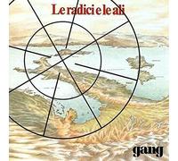 Gang - Le Radici E Le Ali