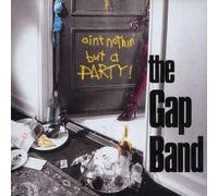 The Gap Band - Ain't Nothing But a Party