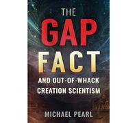 The Gap Fact and Out-of-Whack Creation Scientism