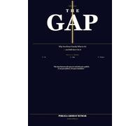 The Gap: Why You Know Exactly What to Do - and Still Don't Do It