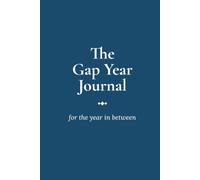 The Gap Year Journal: For the year inbetween