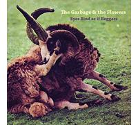 The Garbage And The Flowers - Eyes Rind As If Beggars