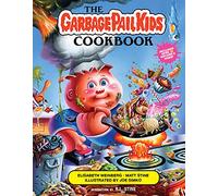 The Garbage Pail Kids Cookbook