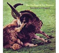 Garbage & the Flowers : Eyes Rind As If Beggars VINYL 12" Album with CD 3 discs
