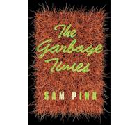The Garbage Times/White Ibis: Two Novellas