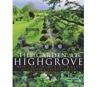 The Garden At Highgrove by The Prince of Wales, HRH, Lycett Green, Candida (2000) Hardcover