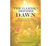 The Garden Before Dawn: Conversations with the Father