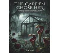 THE GARDEN CHOSE HER: A carnivorous sanctuary that protects its own-and feeds on those who threaten them.