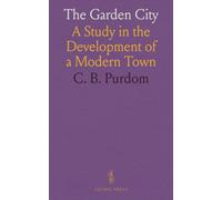 The Garden City: A Study in the Development of a Modern Town