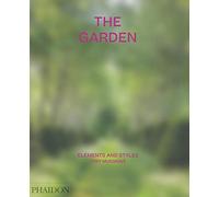 The Garden: Elements and Styles: Elements and Styles by Musgrave, Toby