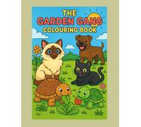 The Garden Gang: Adventures to Read & to Colour