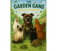 The Garden Gang: Feathers of Friendship: Being different can be wonderful, and that kindness and friendship make every heart shine.