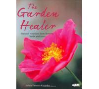 The Garden Healer: Natural remedies from flowers, herbs and trees