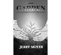 THE GARDEN: Life Lessons from a Grandfather to His Grandson