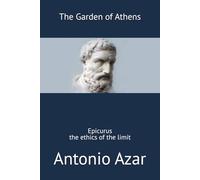 The Garden of Athens: Epicurus - the ethics of the limit (Horizons of Thought)