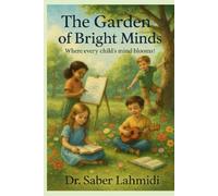 The Garden of Bright Minds: Where every child's mind bloom