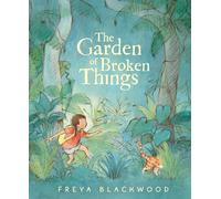 The Garden of Broken Things