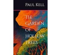 The Garden of Hollow Trees