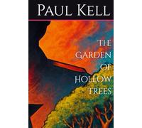 The Garden of Hollow Trees