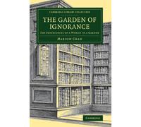 The Garden of Ignorance : The Experiences of a Woman in a Garden