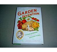 The Garden of Invention: Luther Burbank and the Business of Breeding Plants