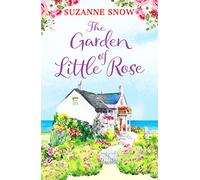 The Garden of Little Rose: A gorgeous and heartwarming romance: 2 (Welcome to Thorndale)