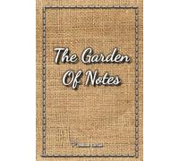 The Garden of Notes - Notebook - Natural Design in Vintage Jute Canvas - 120-page customizable journal to fill: Series n°2 Vintage - Ideal for any versatile use according to your desires