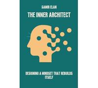 The garden of resurrection being the love story of an ugly man (Edition1): Designing a Mindset That Rebuilds Itself