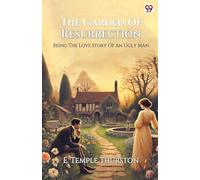 The Garden Of ResurrectionBeing The Love Story Of An Ugly Man (Edition1)