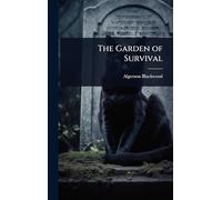 The Garden of Survival
