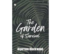 The Garden of Survival