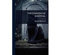 The Garden of Survival