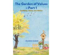 The Garden of Values - Part 1: Sensitivity, Values, and Wisdom