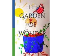 The Garden of Wonder