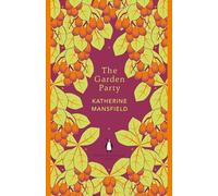 Katherine Mansfield – The Garden Party – The Penguin English Library – Penguin Books